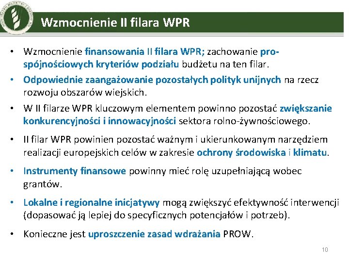 Wzmocnienie II filara WPR • Wzmocnienie finansowania II filara WPR; zachowanie prospójnościowych kryteriów podziału