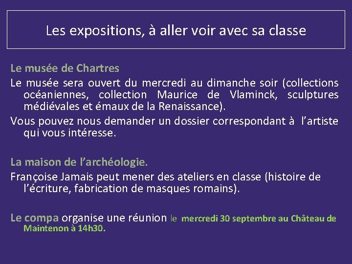 Les expositions, à aller voir avec sa classe Le musée de Chartres Le musée