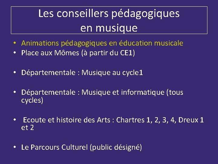 Les conseillers pédagogiques en musique • Animations pédagogiques en éducation musicale • Place aux