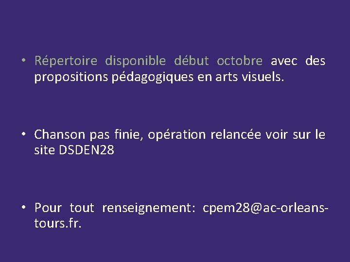  • Répertoire disponible début octobre avec des propositions pédagogiques en arts visuels. •