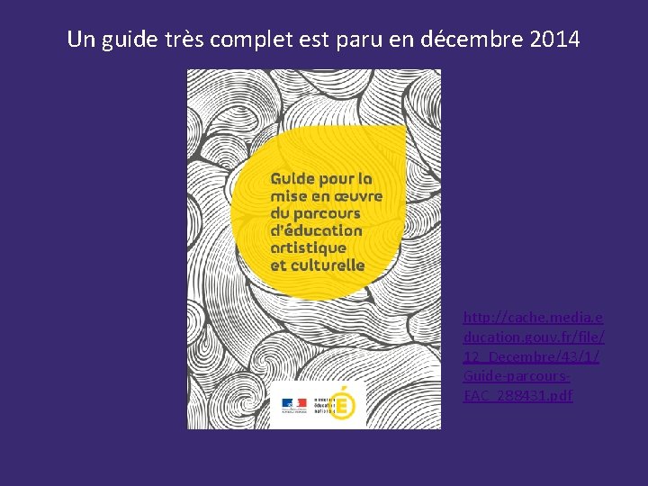 Un guide très complet est paru en décembre 2014 http: //cache. media. e ducation.