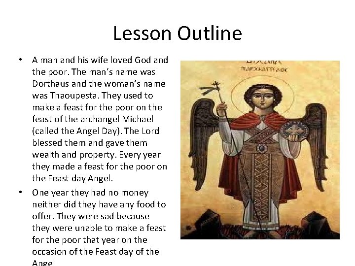 Lesson Outline • A man and his wife loved God and the poor. The