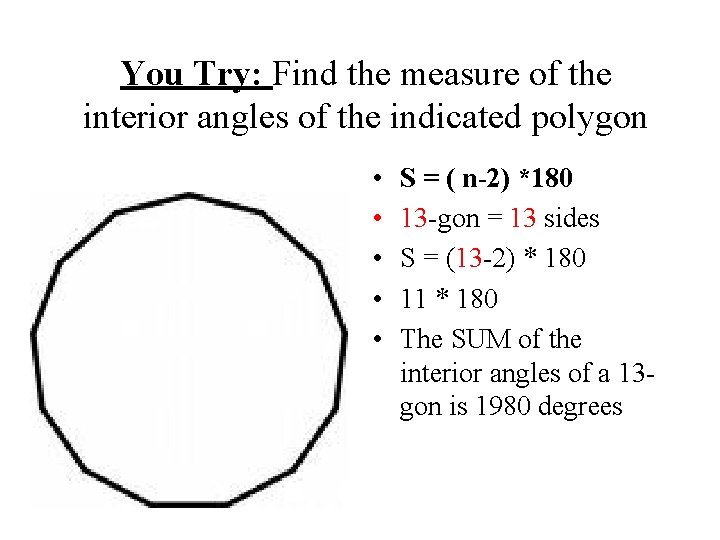 You Try: Find the measure of the interior angles of the indicated polygon • You Try: Find the measure of the interior angles of the indicated polygon •