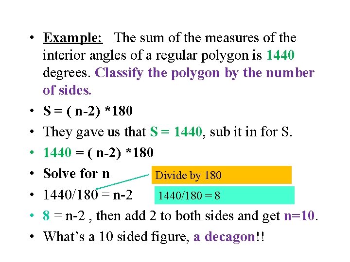 • Example: The sum of the measures of the interior angles of a • Example: The sum of the measures of the interior angles of a