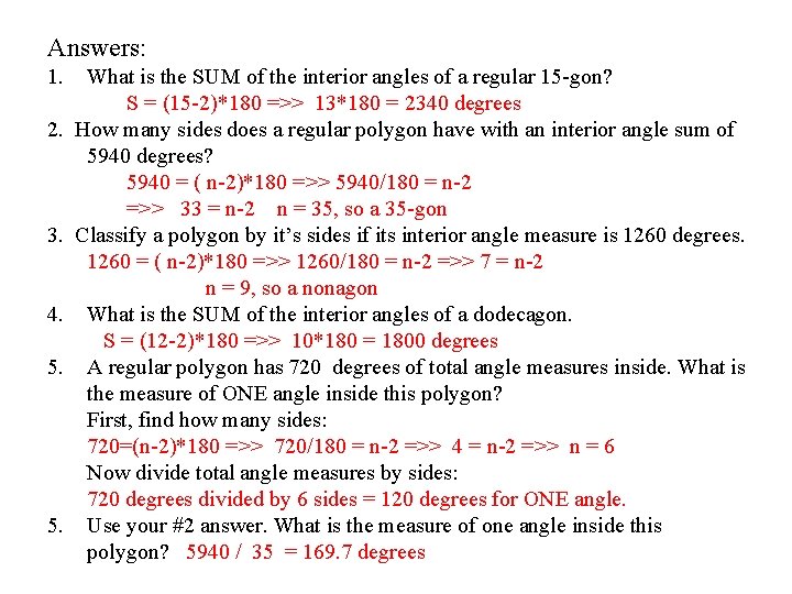 Answers: 1. 2. 3. 4. 5. What is the SUM of the interior angles Answers: 1. 2. 3. 4. 5. What is the SUM of the interior angles