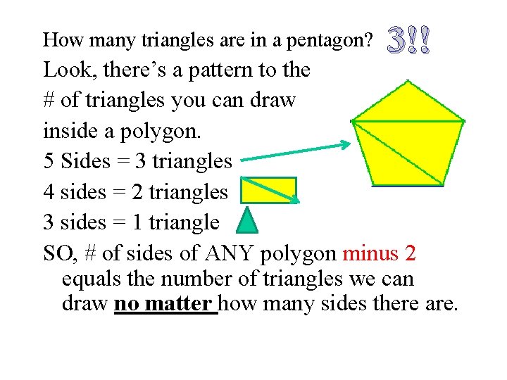 How many triangles are in a pentagon? 3!! Look, there’s a pattern to the How many triangles are in a pentagon? 3!! Look, there’s a pattern to the
