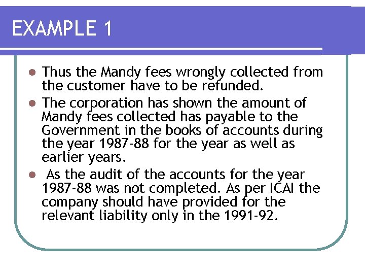 EXAMPLE 1 Thus the Mandy fees wrongly collected from the customer have to be EXAMPLE 1 Thus the Mandy fees wrongly collected from the customer have to be