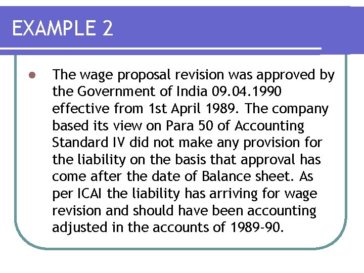EXAMPLE 2 l The wage proposal revision was approved by the Government of India EXAMPLE 2 l The wage proposal revision was approved by the Government of India