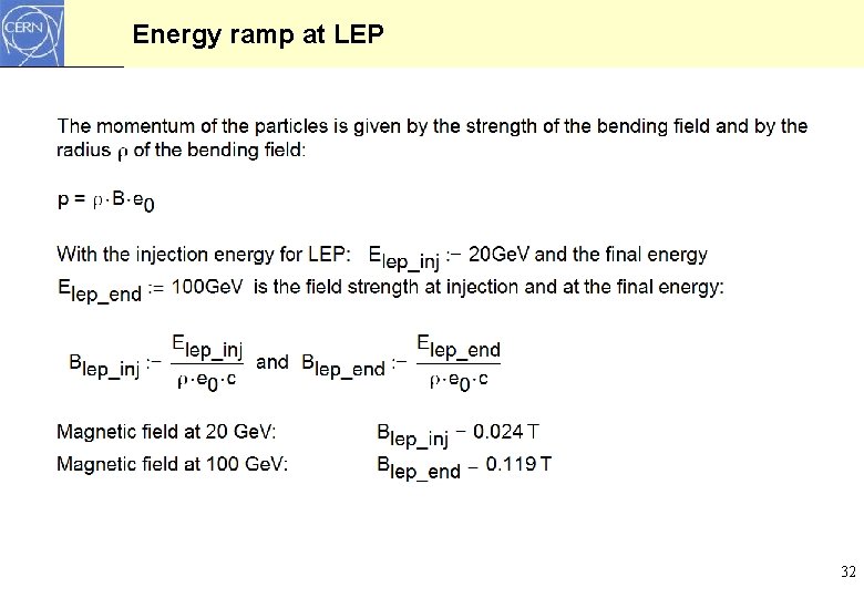 Energy ramp at LEP 32 