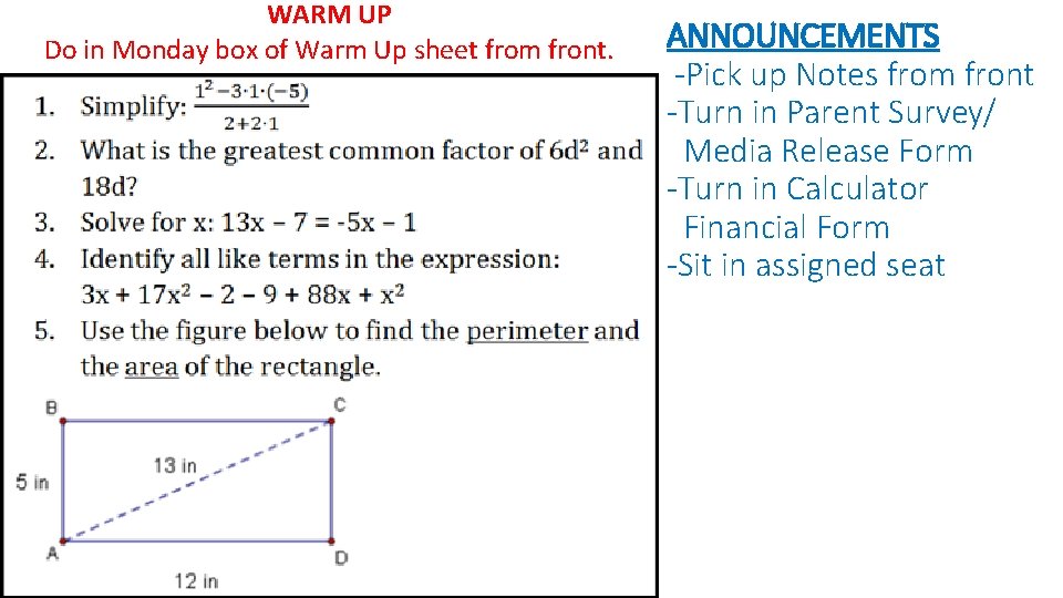 WARM UP Do in Monday box of Warm Up sheet from front. ANNOUNCEMENTS -Pick