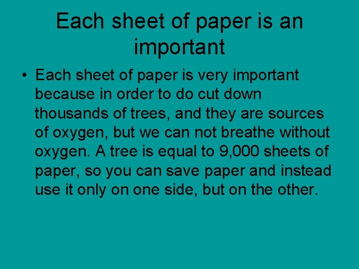 Each sheet of paper is an important • Each sheet of paper is very