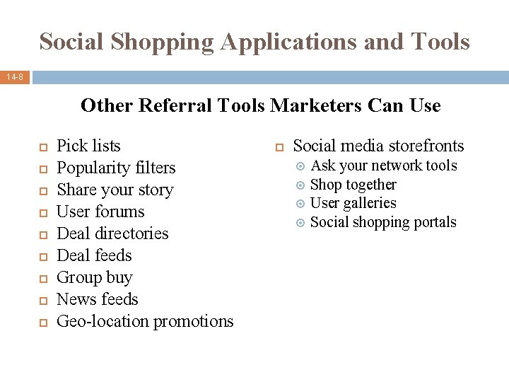 Social Shopping Applications and Tools 14 -8 Other Referral Tools Marketers Can Use Pick