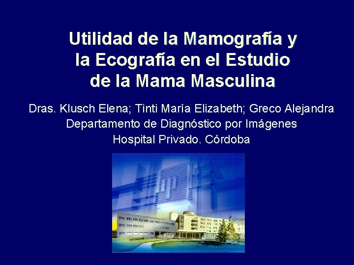 Utilidad de la Mamografía y la Ecografía en el Estudio de la Mama Masculina
