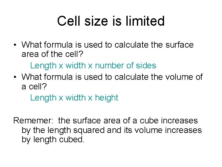 Cell size is limited • What formula is used to calculate the surface area