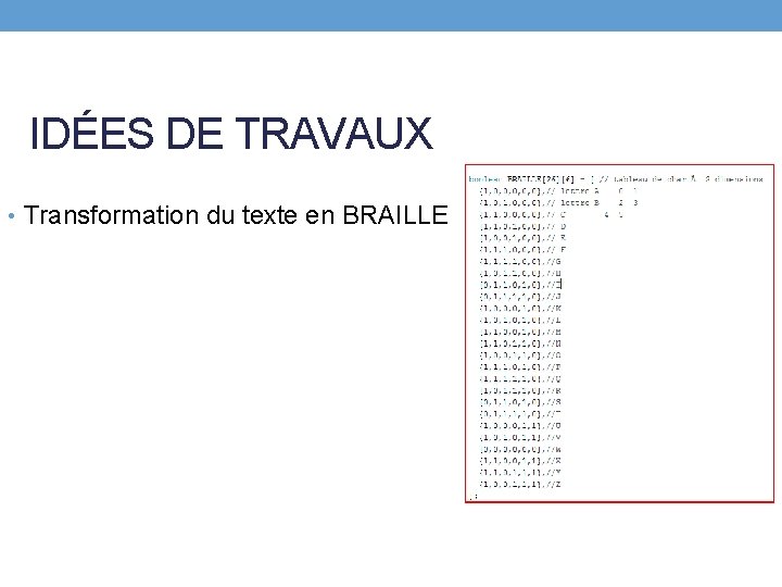 IDÉES DE TRAVAUX • Transformation du texte en BRAILLE 