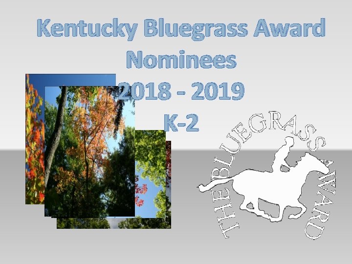 Kentucky Bluegrass Award Nominees 2018 - 2019 K-2 