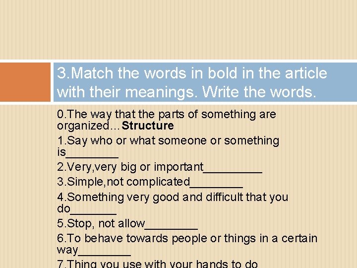 3. Match the words in bold in the article with their meanings. Write the
