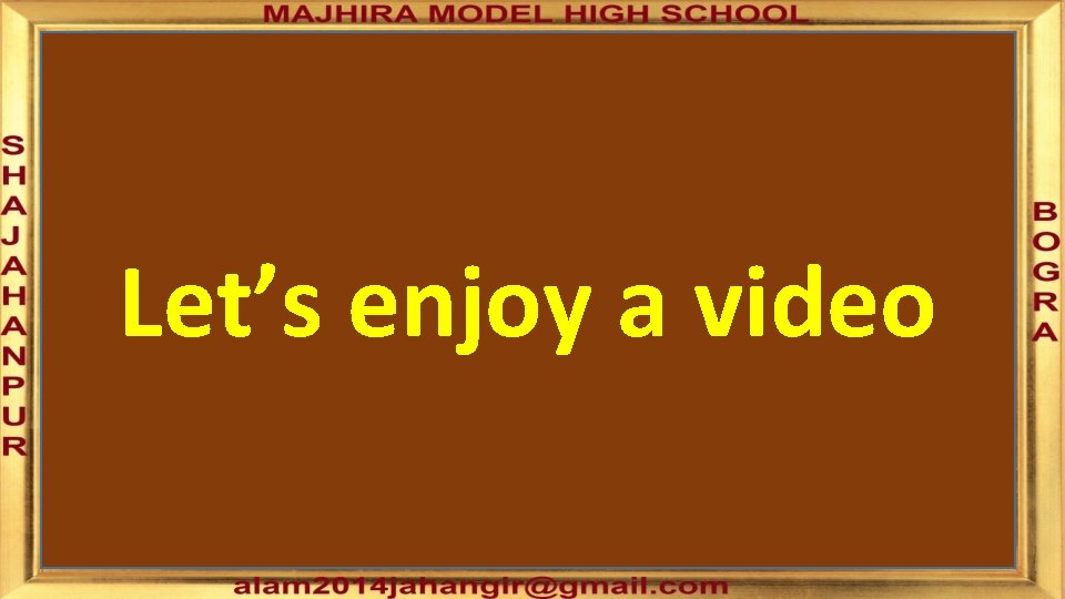 Let’s enjoy a video 