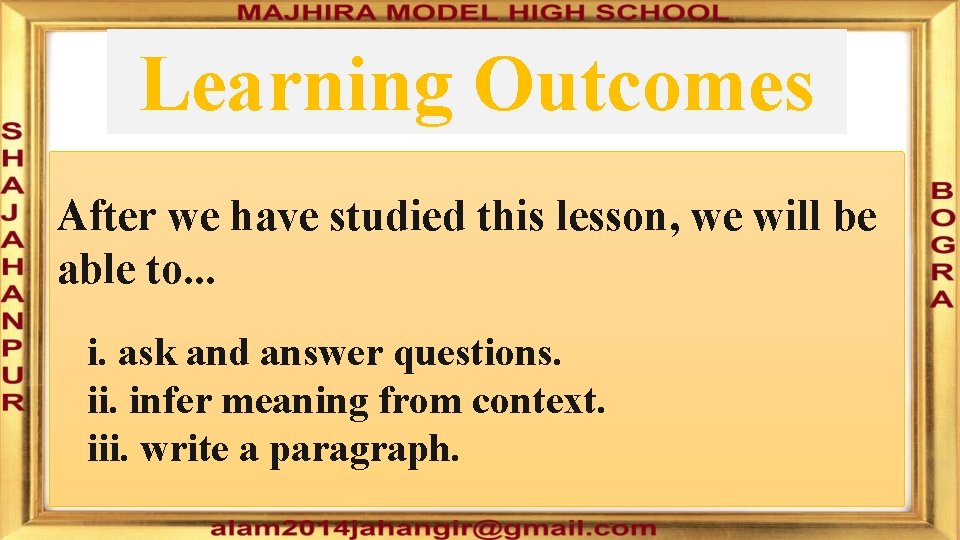 Learning Outcomes After we have studied this lesson, we will be able to. .