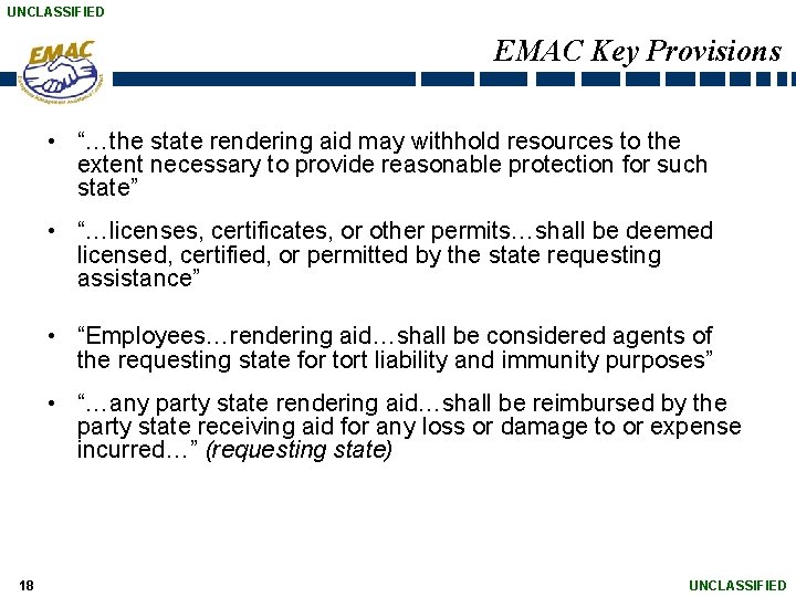 UNCLASSIFIED EMAC Key Provisions • “…the state rendering aid may withhold resources to the