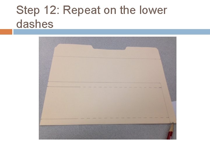 Step 12: Repeat on the lower dashes 