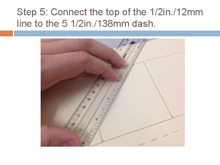 Step 5: Connect the top of the 1/2 in. /12 mm line to the