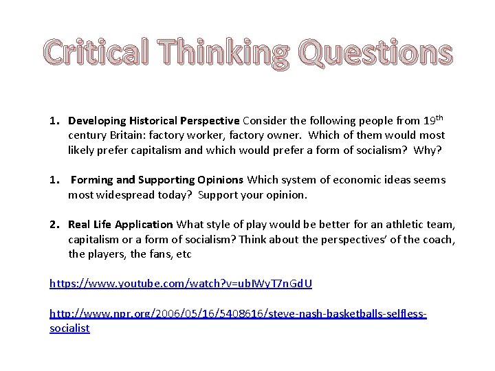 Critical Thinking Questions 1. Developing Historical Perspective Consider the following people from 19 th