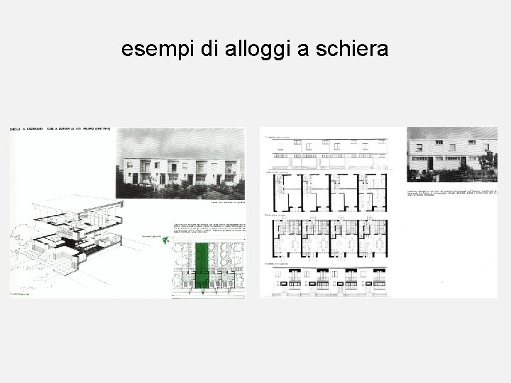 esempi di alloggi a schiera 