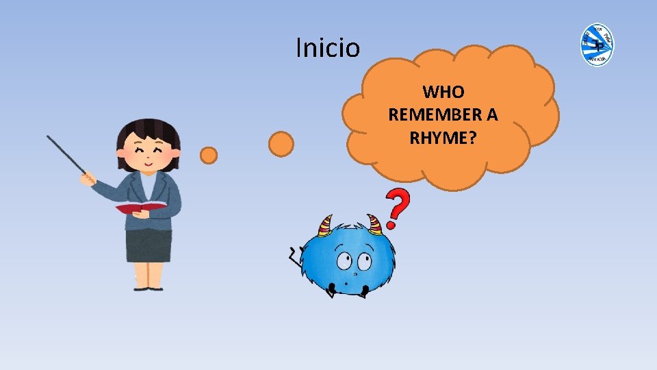 Inicio WHO REMEMBER A RHYME? 