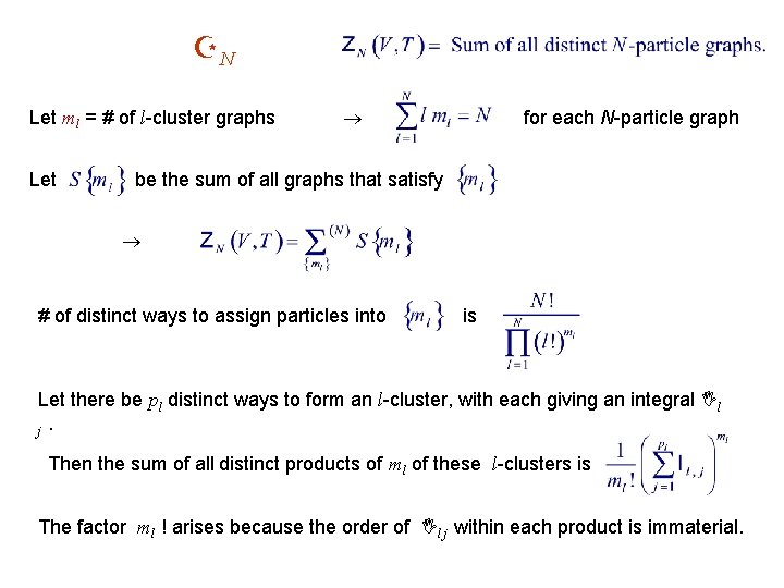 ZN Let ml = # of l-cluster graphs Let for each N-particle graph be