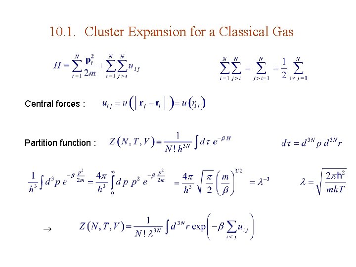 10. 1. Cluster Expansion for a Classical Gas Central forces : Partition function :