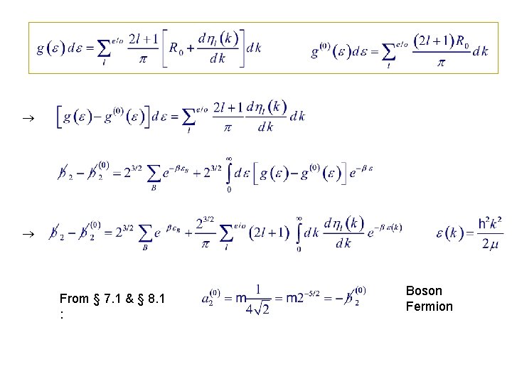  From § 7. 1 & § 8. 1 : Boson Fermion 