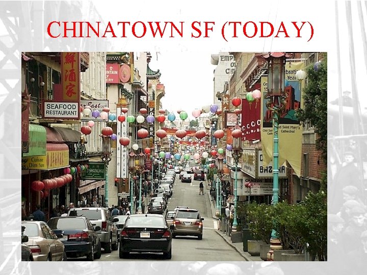CHINATOWN SF (TODAY) 