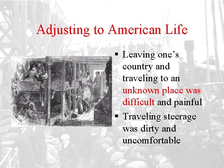 Adjusting to American Life § Leaving one’s country and traveling to an unknown place