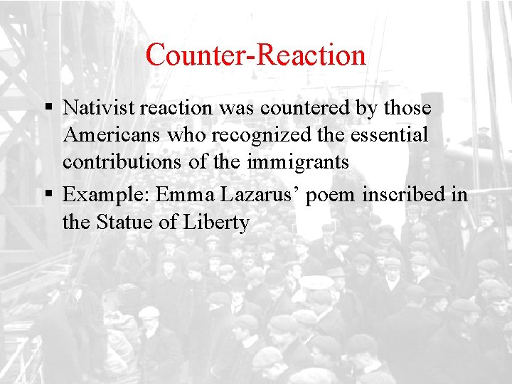 Counter-Reaction § Nativist reaction was countered by those Americans who recognized the essential contributions