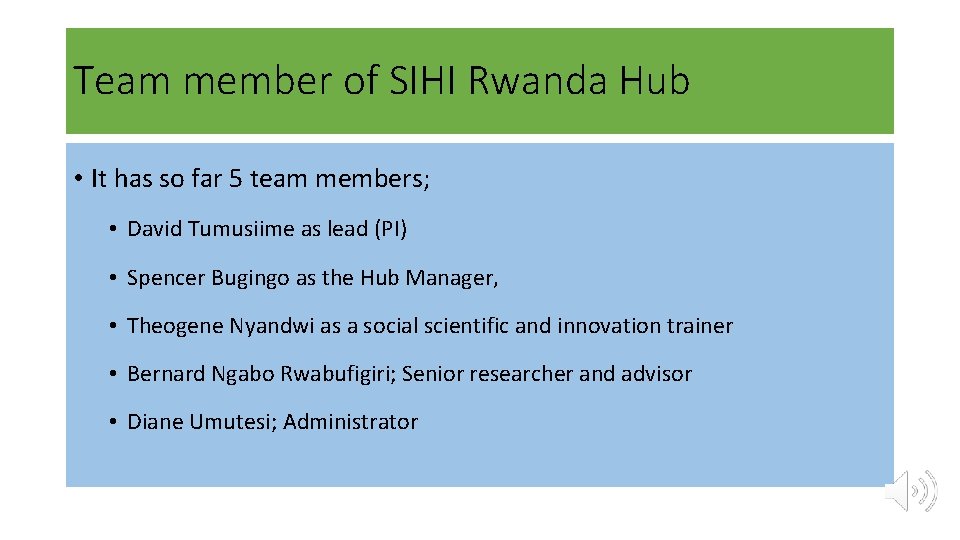 Team member of SIHI Rwanda Hub • It has so far 5 team members;