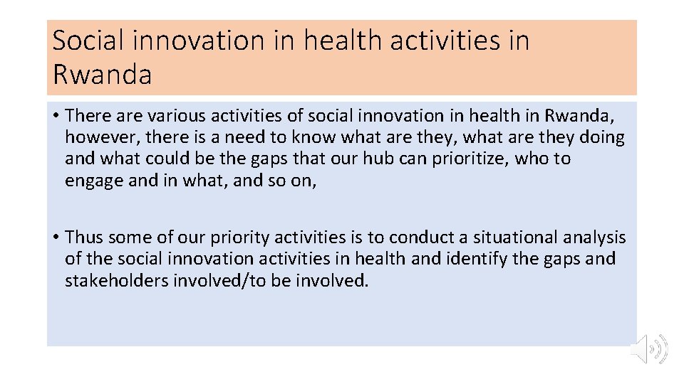 Social innovation in health activities in Rwanda • There are various activities of social