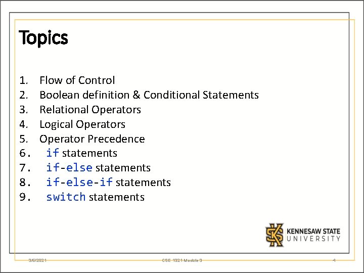 Topics 1. 2. 3. 4. 5. 6. 7. 8. 9. Flow of Control Boolean