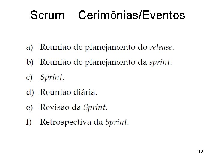 Scrum – Cerimônias/Eventos 13 