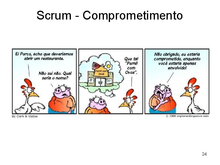 Scrum - Comprometimento 24 