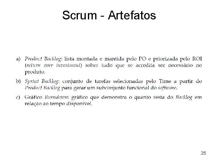 Scrum - Artefatos 25 
