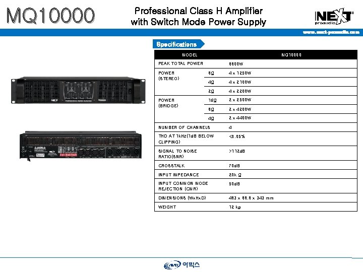 MQ 10000 Professional Class H Amplifier with Switch Mode Power Supply www. next-proaudio. com