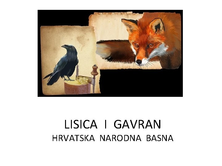 LISICA I GAVRAN HRVATSKA NARODNA BASNA 