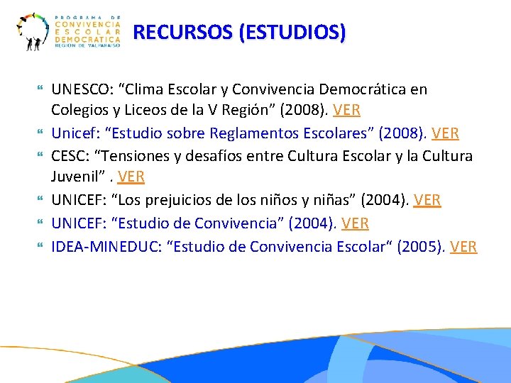 RECURSOS (ESTUDIOS) UNESCO: “Clima Escolar y Convivencia Democrática en Colegios y Liceos de la