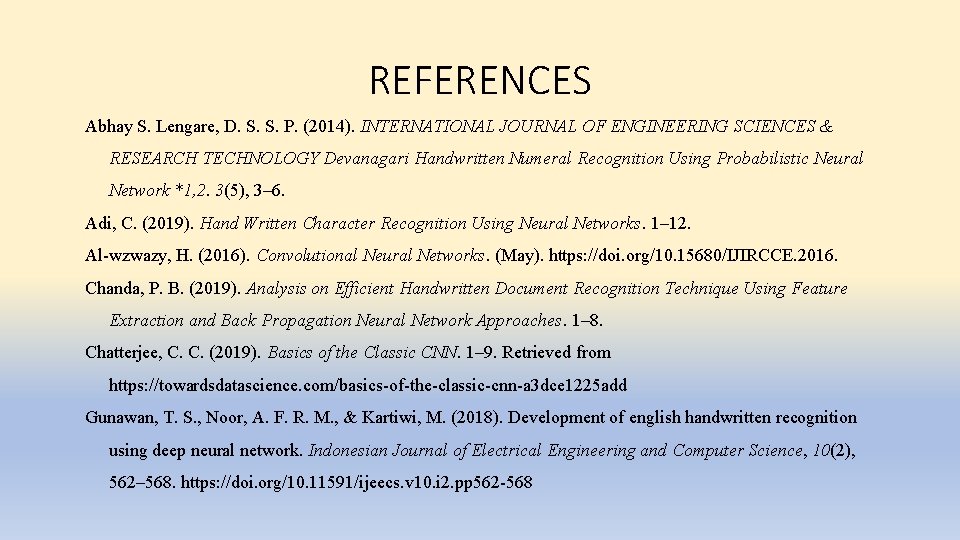 REFERENCES Abhay S. Lengare, D. S. S. P. (2014). INTERNATIONAL JOURNAL OF ENGINEERING SCIENCES