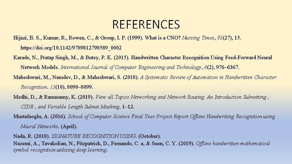 REFERENCES Hijazi, B. S. , Kumar, R. , Rowen, C. , & Group, I.