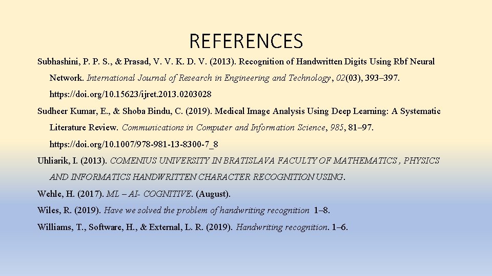 REFERENCES Subhashini, P. P. S. , & Prasad, V. V. K. D. V. (2013).