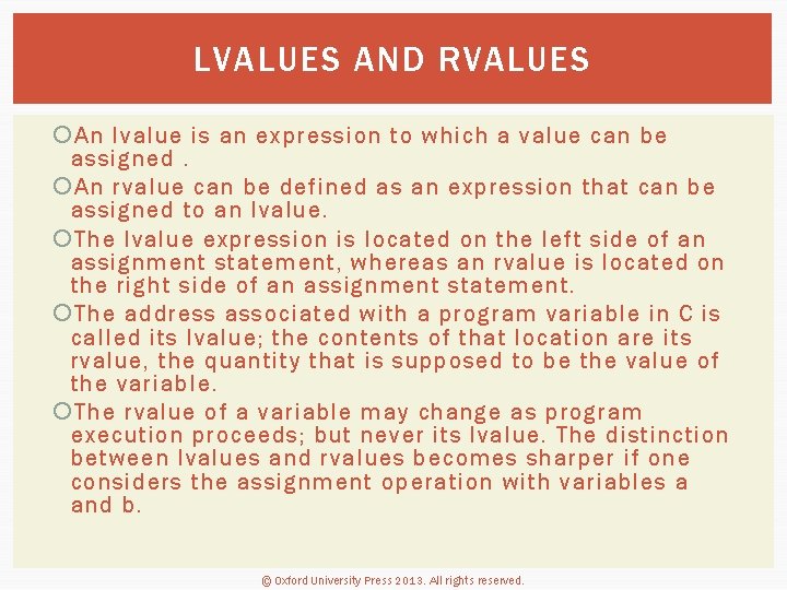 LVALUES AND RVALUES An lvalue is an expression to which a value can be