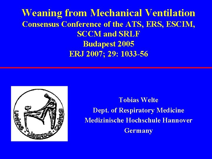 Weaning from Mechanical Ventilation Consensus Conference of the ATS, ERS, ESCIM, SCCM and SRLF