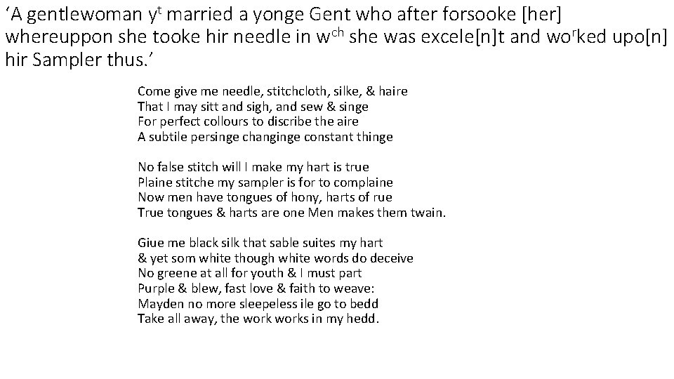 ‘A gentlewoman yt married a yonge Gent who after forsooke [her] whereuppon she tooke